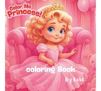 Color Me Princess!: Simple & Cute Adorable Girls