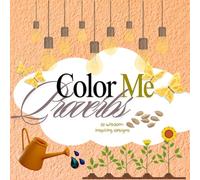 Color Me Proverbs: Proverbs Coloring Book: A Journey Through Wisdom