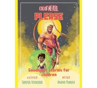 Color Me Red, Please!: 1 (Goodnight Stories for Children)