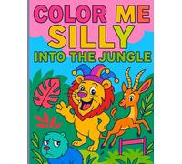 Color Me Silly, Into The Jungle: Adorable illustrations for your young jungle lovers.