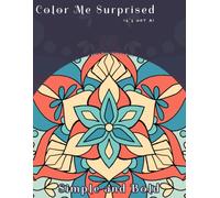 Color Me Surprised it's NOT AI Simple and Bold: Non AI coloring book, Easy to color, fun for all ages, 50 pages