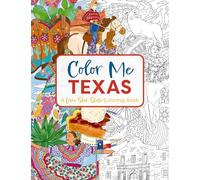 Color Me Texas: A Lone Star State Coloring Book (Color Me Coloring Books)