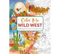 Color Me Wild West: Saddle Up for 50 Adventurous Coloring Pages (Color Me Coloring Books)