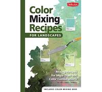 Color Mixing Recipes for Landscapes (Color Mixing Recipes) : Mixing recipes for more than 400 color combinations