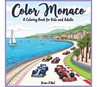 Color Monaco: A Coloring Book for Kids and Adults