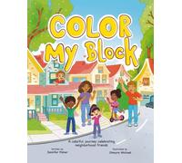 Color My Block: A colorful journey celebrating neighborhood friends