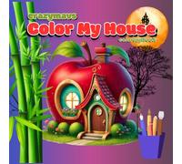 Color My House: Relaxing & Fun Mushroom House Illustrations to Color by CrazyMavs: Relaxing Coloring Adventure of Fairy Homes, Mystical Cottages, and Cozy Mushroom Houses