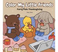 Color My Little Friends: Furry Pals Thanksgiving: Simple & Cute