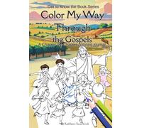 Color My Way Through the Gospels: A Chapter-by-Chapter Coloring Journal