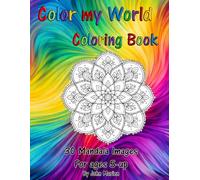 Color my World: 30 Mandala Images (Color my World Coloring Book)