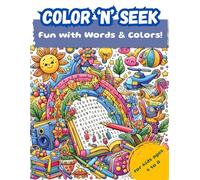 Color ’n’ Seek: Fun with Words & Colors!: Fun Word Search and Coloring Book for Kids Ages 4-8 | Educational Activity Book with Puzzles, Themes and Solutions