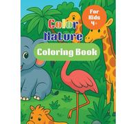 Color Nature Coloring Book: Simple and Cute Animal Coloring Pages for Ages 4-8
