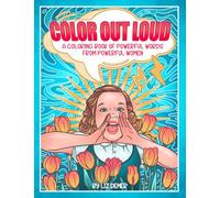 Color Out Loud: A coloring book of powerful words from powerful women