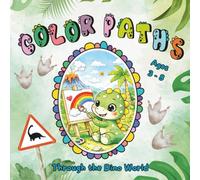Color Paths Through the Dino World:: Coloring Book for Little Explorers (Ages 3-8) - Creative Kids' Activity Book - Fantasy, Prehistoric Times & Fun (Mindful Hearts Books)