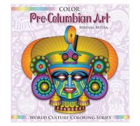 Color Pre-Columbian Art: 10 (World Culture Coloring Series)