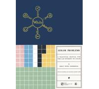 Color Problems: A Practical Manual for the Lay Student of Color | Paperback