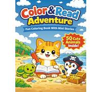 Color & Read Adventure: Cute Animals Coloring Book with Mini Stories for Kids Ages 4+: Fun, Easy & Relaxing Coloring Pages with 50 Adorable Animals and Short Stories