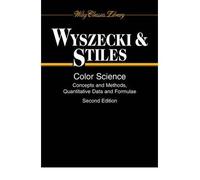 [ COLOR SCIENCE: CONCEPTS AND METHODS, QUANTITATIVE DATA AND FORMULAE (WILEY SERIES IN PURE AND APPLIED OPTICS #40) ] by Wyszecki, Gunter ( Author) Aug-2000 [ Paperback ]