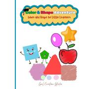 Color & Shape Adventure: Colors and Shape for Little Learners (Toddler's learning material)