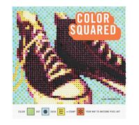 Color Squared: Color, Dot, Dash, or Stamp Your Way to Awesome Pixel Art