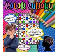 Color Sudoku Book 1: 34 Novice Puzzles, A fun brain-bending color challenge for visual thinkers, Solutions Included
