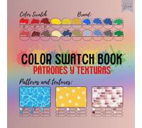 COLOR SWATCH BOOK PATRONS AND TEXTURE.: Libro de muestras de color: patrones y texturas. Espacio para mostrar tus colores. También puedes diseñar ... You can also design patterns and textures