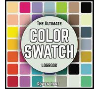 Color Swatch Logbook: Organize and Catalog Your Personal Color Library. From Pencils to Ink, Swatch and Blend Thousands of Shades with Ease.