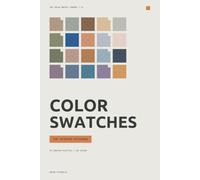 Color Swatches for Interior Designers: 48 curated palettes for rooms, materials, atmosphere and client conversations (The Color Swatch Library)