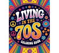 Color the 70s: Peace, Love, and Retro Vibes