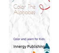 Color The Alphabet: Color and Learn for Kids
