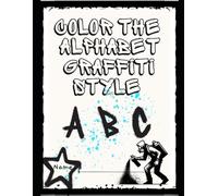 Color the Alphabet Graffiti Style