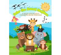 Color the Animal Kingdom: A Wild and Wiggly Coloring Book for Kids!