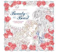 Color the Classics: Beauty and the Beast: A Deeply Romantic Coloring Book