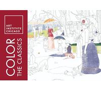 Color the Classics: The Art Institute of Chicago: 0 (Adult Coloring Books)