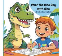 Color the Dino Day With Bino: A Creative Coloring Safari