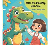 Color the Dino Day with Tino: A Creative Coloring Safari