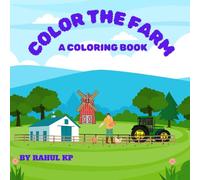 COLOR THE FARM: A COLORING BOOK
