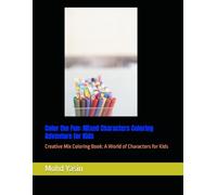 Color the Fun: Mixed Characters Coloring Adventure for Kids: Creative Mix Coloring Book: A World of Characters for Kids