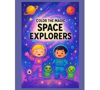 Color the Magic: Space Explorers