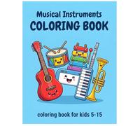 Color the Music!: A Super Fun Musical Instrument Coloring Adventure for Kids (Easy Coloring Fun Series)