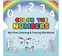Color the Numbers- My First Coloring and Tracing Workbook (Little Learners Coloring & Activity Books)