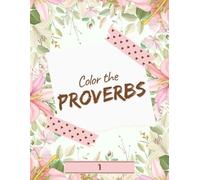 Color The Proverbs: Part 1: Coloring Books