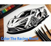 Color The Racing World: Coloring Book (Coloring pages)