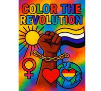 Color The Revolution: A Social Justice Coloring Book