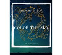 Color The Sky: Zodiac Coloring Book