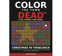 Color the Town Dead: Christmas in Tinselwick: A Christmas Murder Mystery Logic Puzzle and Adult Coloring Book - a Holiday Whodunit Across 5,591 Snow-Dusted Homes
