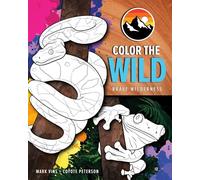 Color the Wild: Brave Wilderness Coloring Pages (Ages 6-10) (Animal Coloring Book)