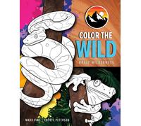 Color the Wild : Brave Wilderness Coloring Pages (Coyote Peterson Animal Coloring Book) (Ages 6-10)