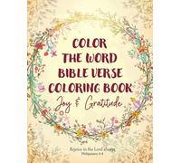 Color the Word Bible Verse Coloring Book: Joy & Gratitude: Uplifting Scripture to Color with Reflection Pages