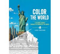 COLOR THE WORLD: A Coloring Journey Through the Wonders of the World